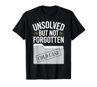 Cold Case Enthusiast True Crime and Unsolved Mystery Lover T-Shirt