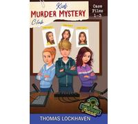 Cold Case Podcast: Case Files 1-3: Kids Murder Mystery Club (Kids Murder Mystery Club: Cold Case Podcast)