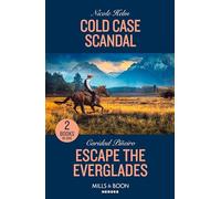 Cold Case Scandal / Escape The Everglades: Cold Case Scandal (Hudson Sibling Solutions) / Escape the Everglades (South Beach Security: K-9 Division)