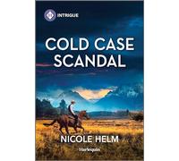 Cold Case Scandal (Harlequin Intrigue, 2225)