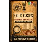 COLD CASES: Murder Mystery Puzzle Book | 50 casi irrisolti. Esamina gli indizi. Ora sei tu il detective. (Cold Cases™ - British Curatorial Archive)