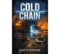 Cold Chain: A Small Town Conspiracy Thriller: 2 (Cal Rourke)