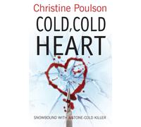 Cold, Cold Heart : Snowbound with a stone-cold killer
