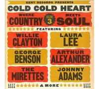 Various Artists – Cold Cold Heart ~ Where Country Meets Soul Volume 3 – Kent Display