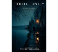 Cold Country: The Border Road: A Detective Webb Novel