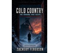 Cold Country: The Ground That Keeps