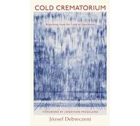 Cold Crematorium: Reporting from the Land of Auschwitz – Random House