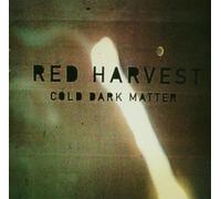 Cold Dark Matter by Red Harvest (2008-07-29)
