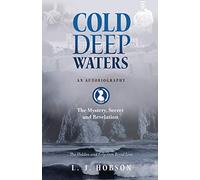 Cold Deep Waters: an Autobiography: The Hidden and Secret Royal Line