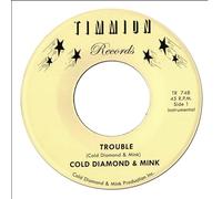 Cold Diamond & Mink - Trouble (Instrumental)/It Will Get Better (Instrumental) [VINYL]