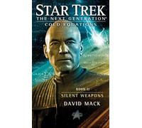 Cold Equations: Silent Weapons: Book Two: 02 (Star Trek: The Next Generation)
