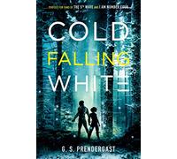 Cold Falling White: Volume 2 (The Nahx Invasions)