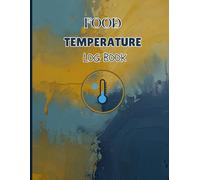 Cold Food Temperature Log Book- Daily Freezer and Refrigeration Tracker for Food Businesses- Perfect for Food Storage and Cold Chain Monitoring
