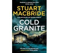 Cold Granite: The very first book in the gripping No.1 bestselling scottish crime thriller detective series!: Book 1 (Logan McRae)