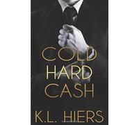 Cold Hard Cash: A Dark Mafia Romance (Cold Hard Cash Series)