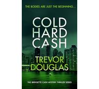 Cold Hard Cash: A gripping police procedural that will keep you guessing: 3 (Bridgette Cash Mystery Thriller)