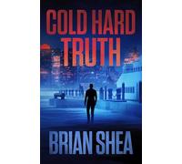 Cold Hard Truth: 5 (Boston Crime Thriller)