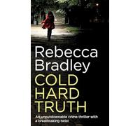 COLD HARD TRUTH an unputdownable crime thriller with a breathtaking twist: 4 (Di Claudia Nunn)