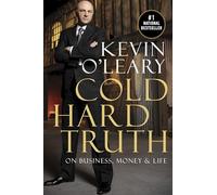 Cold Hard Truth: On Business, Money & Life
