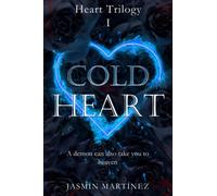 Cold Heart: A demon can also take you to heaven (Heart Trilogy)