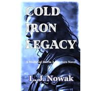Cold Iron Legacy: A Medieval Iberia Adventure Novel