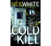 Cold Kill: Every breath you take, he’ll be watching you…