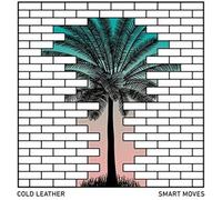 Cold Leather - Smart Moves [VINYL]