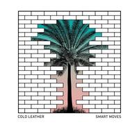 COLD LEATHER - SMART MOVES VINYL LP NEW