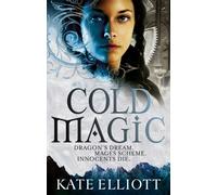 Cold Magic : Spiritwalker: Book One