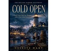 Cold Open: A Small-Town cold case with a Podcast Mystery - She Came Home to Start a Show. She Found a Cold Case Nobody Wanted Solved." (THE HOLLOW HARBOR MYSTERIES)