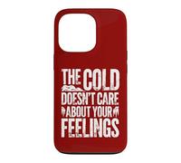 Cold Plunge: The Cold Doesn't Care About Your Feelings Case for iPhone 13 Pro