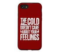Cold Plunge: The Cold Doesn't Care About Your Feelings Case for iPhone SE (2020) / 7/8