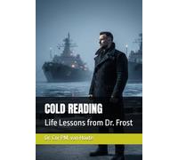COLD READING: Life Lessons from Dr. Frost (Frost Operational Guides: The Van Houte Method)