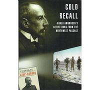 Cold Recall - Roald Amundsen's Reflections From The South Pole. Ed. Geir O KlҩVer.