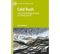 Cold Rush: Critical Assemblage Analysis of a Heating Arctic (Language and Globalization)