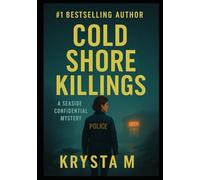 Cold Shore Killings: A Seaside Confidential Mystery: 11