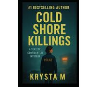 Cold Shore Killings: A Seaside Confidential Mystery