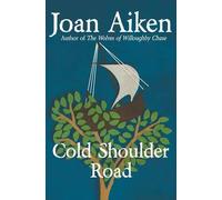 Cold Shoulder Road (The Wolves Chronicles) by Joan Aiken (2015-12-01)