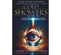Cold Showers -The Journey Within: Cold Therapy, Breath, State Mastery