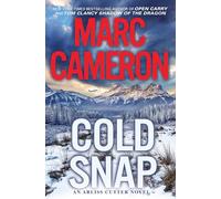 Cold Snap (An Arliss Cutter Novel): An Action Packed Novel of Suspense