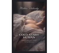 Cold Start Human: Rebooting Motivation Without Forcing Momentum