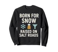 Cold State Life Gift Icy Roads Salt Boots Snow Day Humor Sweatshirt