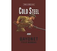 COLD STEEL and Bayonet Field Manual (Two in One)