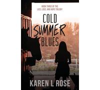 Cold Summer Blues: 3 (Lies, Loss, and Hope Trilogy)