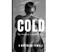 COLD: The Warmth is inside of You