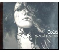 Cold - Things We Cant Stop - CD - J1398z
