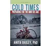 Cold Times: How to Prepare for the Mini Ice Age