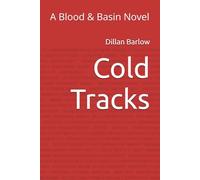 Cold Tracks: A Blood & Basin Novel