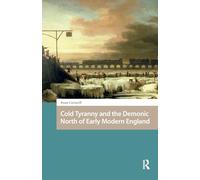 Cold Tyranny and the Demonic North of Early Modern England (Environmental Humanities in Pre-modern Cultures)