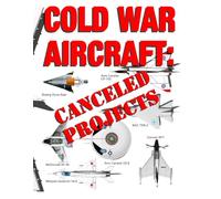 Cold War Aircraft: Canceled Projects